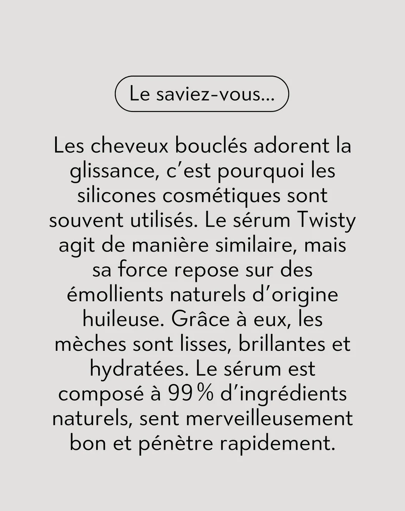 Sérum pour cheveux bouclés, pointes fourchues et anti-frisottis - Twisty