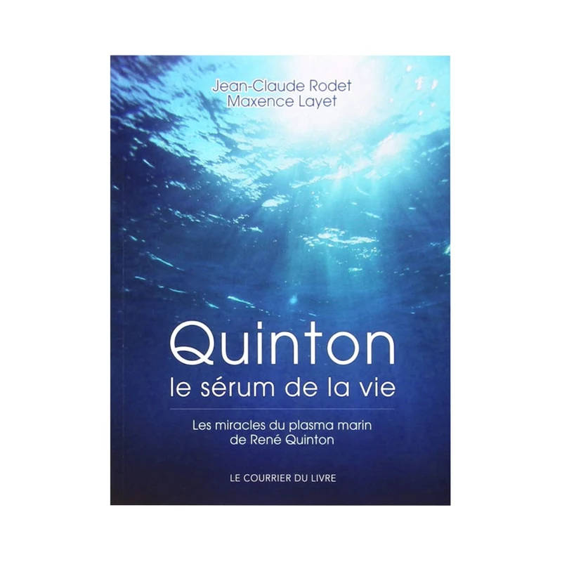 Quinton, Le Sérum de la vie