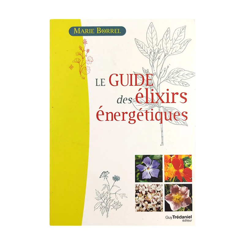 Le Guide des Elixirs énergétiques