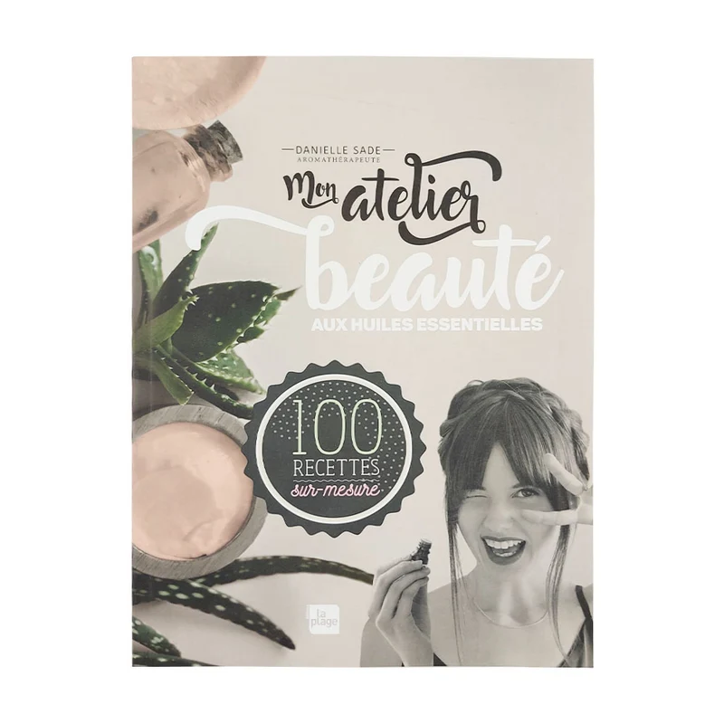 Mon Atelier Beauté aux huiles essentielles